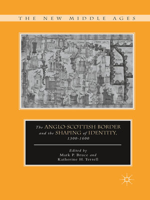 cover image of The Anglo-Scottish Border and the Shaping of Identity, 1300–1600